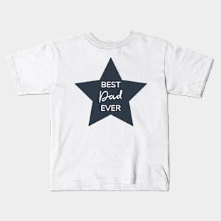 Best dad ever lettering with the star. Kids T-Shirt